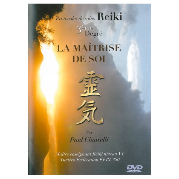 Protocoles de soins Reïki - 3ème degré - La maîtrise de soi