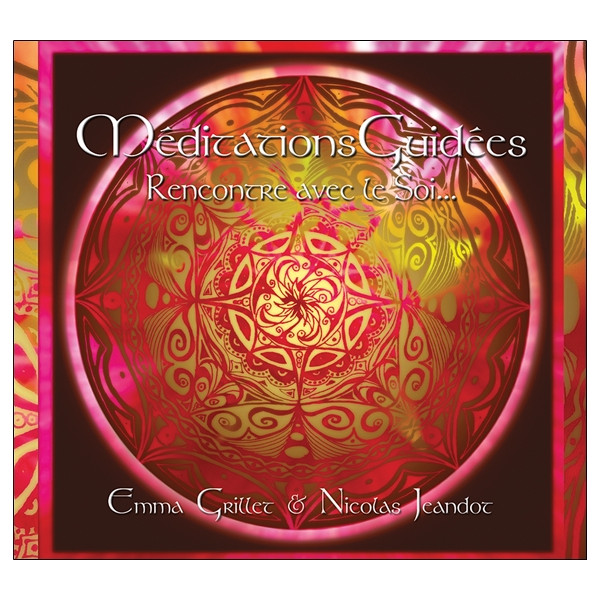 Méditations Guidées - Rencontre avec le Soi...