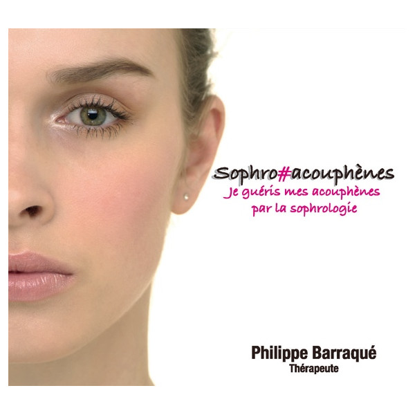 Sophro＃acouphènes - Je guéris mes acouphènes par la sophrologie